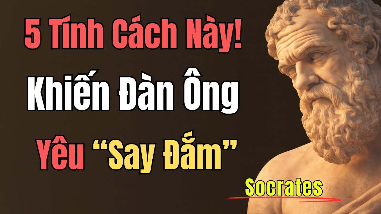 5 Tính Cách Của Phụ Nữ Khiến Đàn Ông Yêu Say Đắm | Socrates
