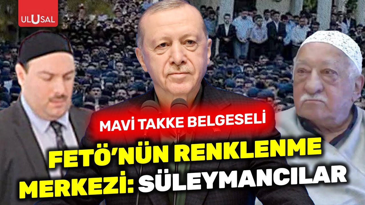 Mavi Takke | FETÖ'nün Renklenme Merkezi: Süleymancılar