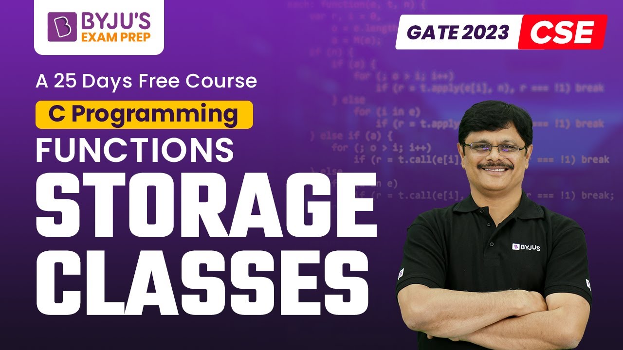 Storage Classes in C | C Programming for GATE 2023 Computer Science (CSE) Exam | BYJU'S GATE