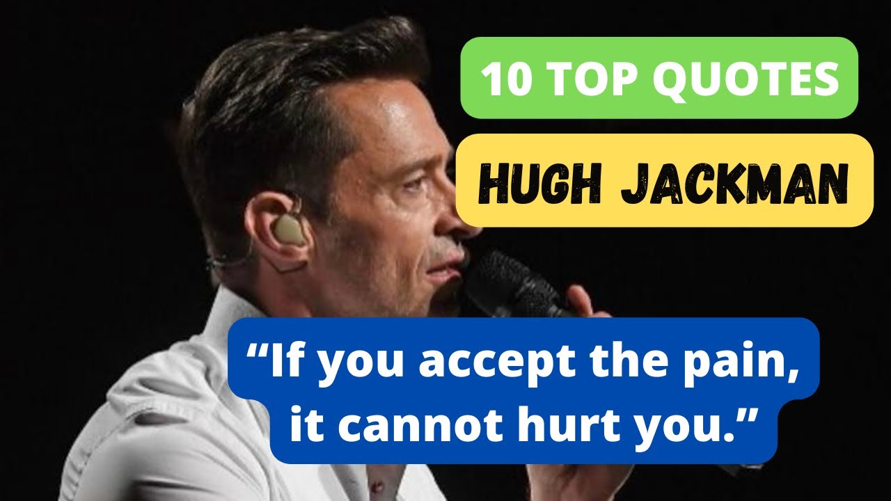 10 Top Quotes By Hugh Jackman |