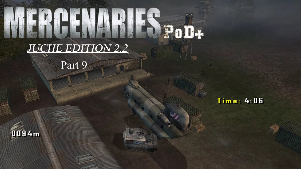 Mercenaries: Juche Edition Mod Gameplay: Part 9,  PoD+  Update