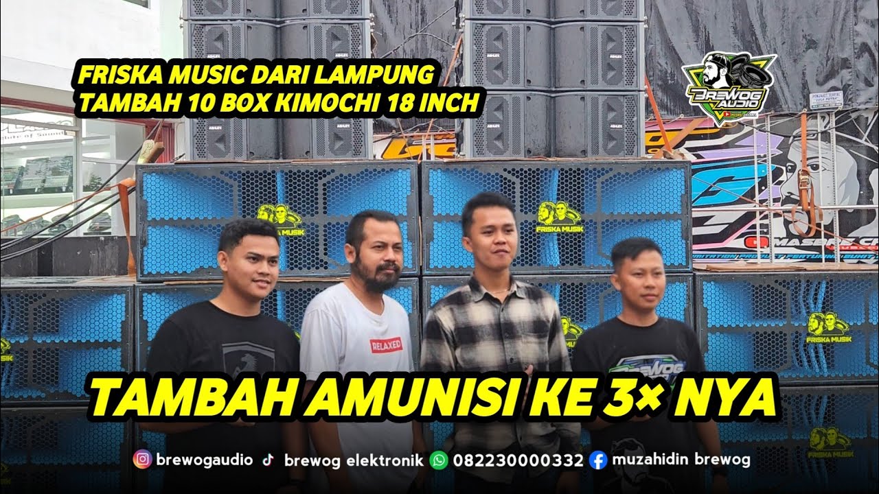 NGEERII !! SUDAH KE TIGA KALINYA !! FRISKA MUSIC DARI LAMPUNG TAMBAH AMUNISI TERBARU BOX KIMOCHI !! 
