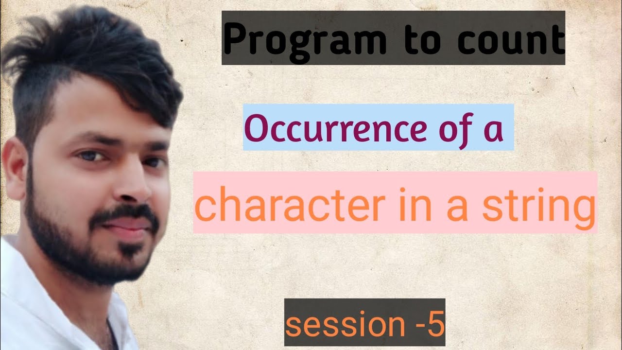 Program to count occurrence of a given character in a string
