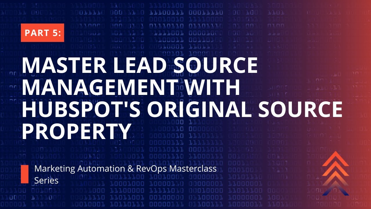 How to Master Lead Source Management with HubSpot's Original Source Property