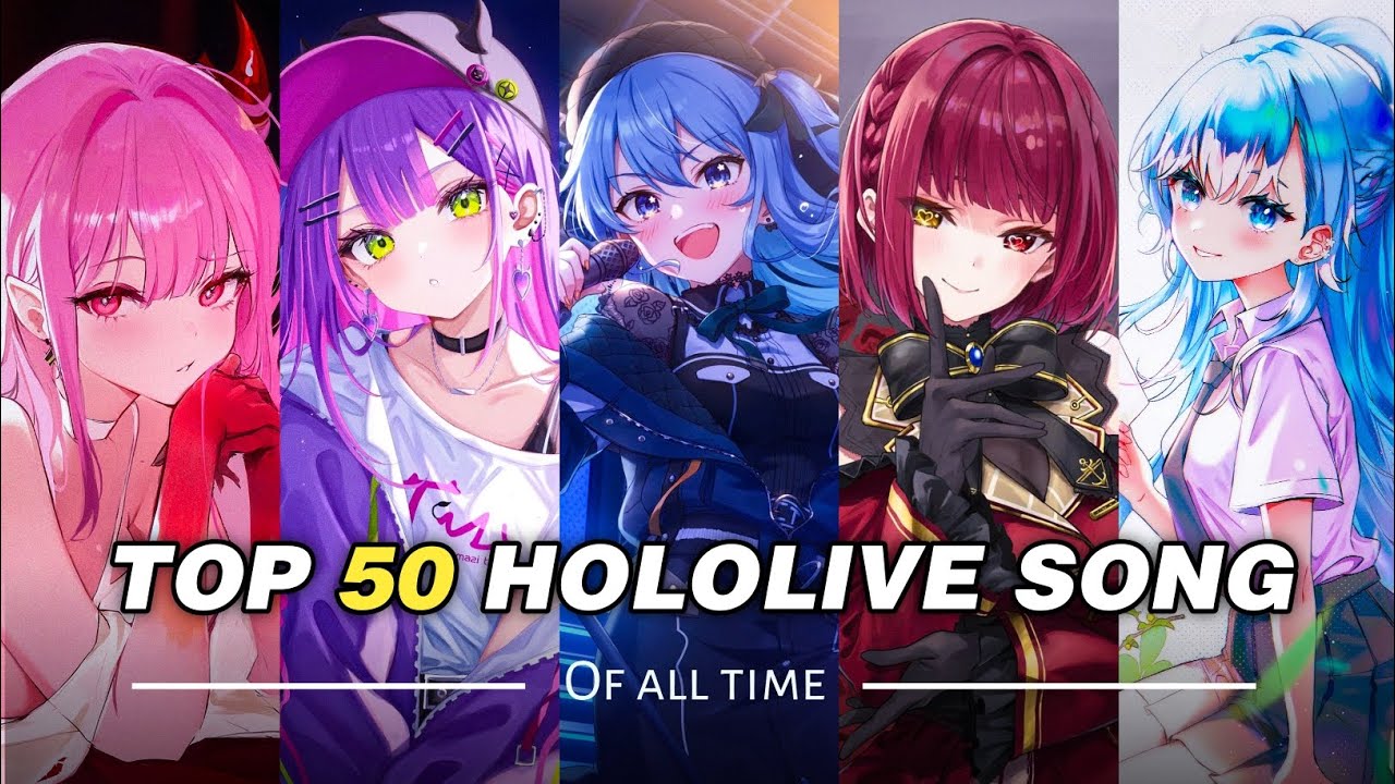 Top 50 Hololive Songs of All time!