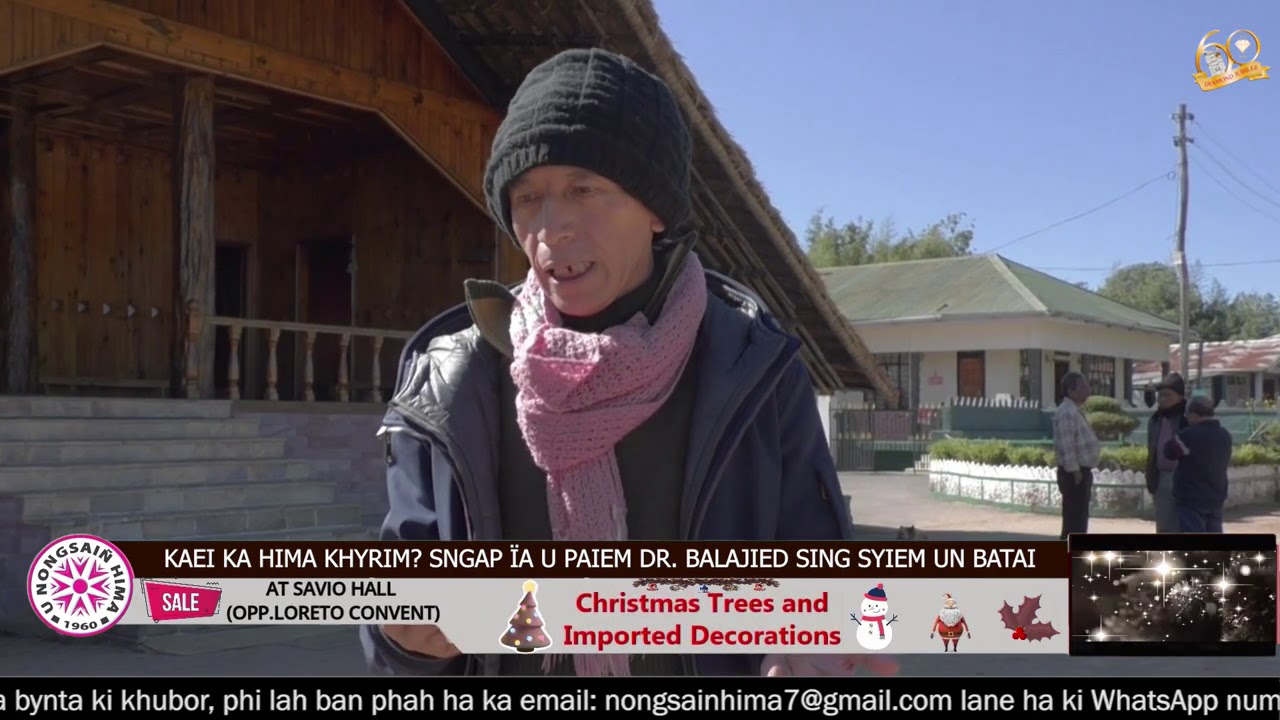 KAEI KA HIMA KHYRIM ? SNGAP ÏA U PAIEM DR. BALAJIED SING SYIEM UN BATAI