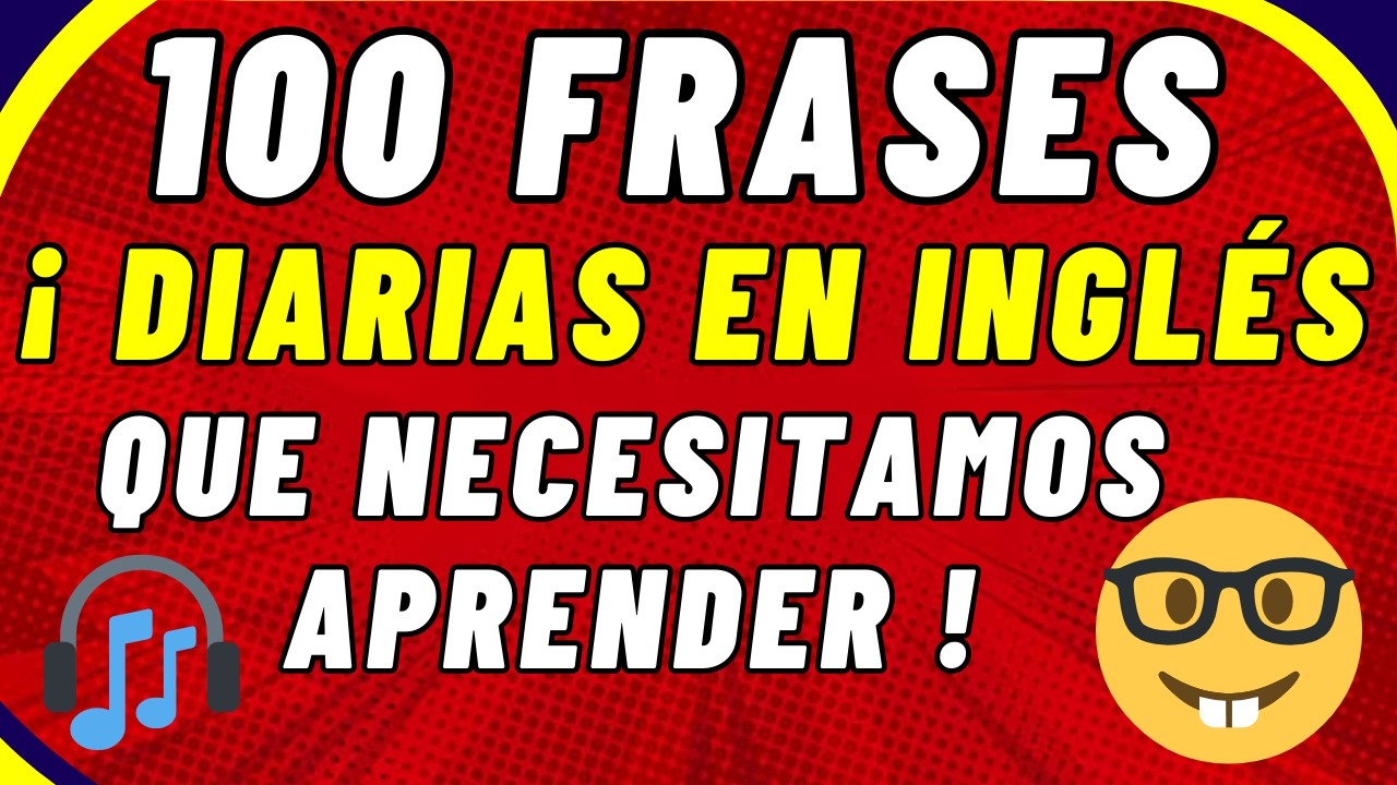 Domina el INGLÉS en Poco Tiempo con Estas 100 Frases CLAVES (A2-B1)