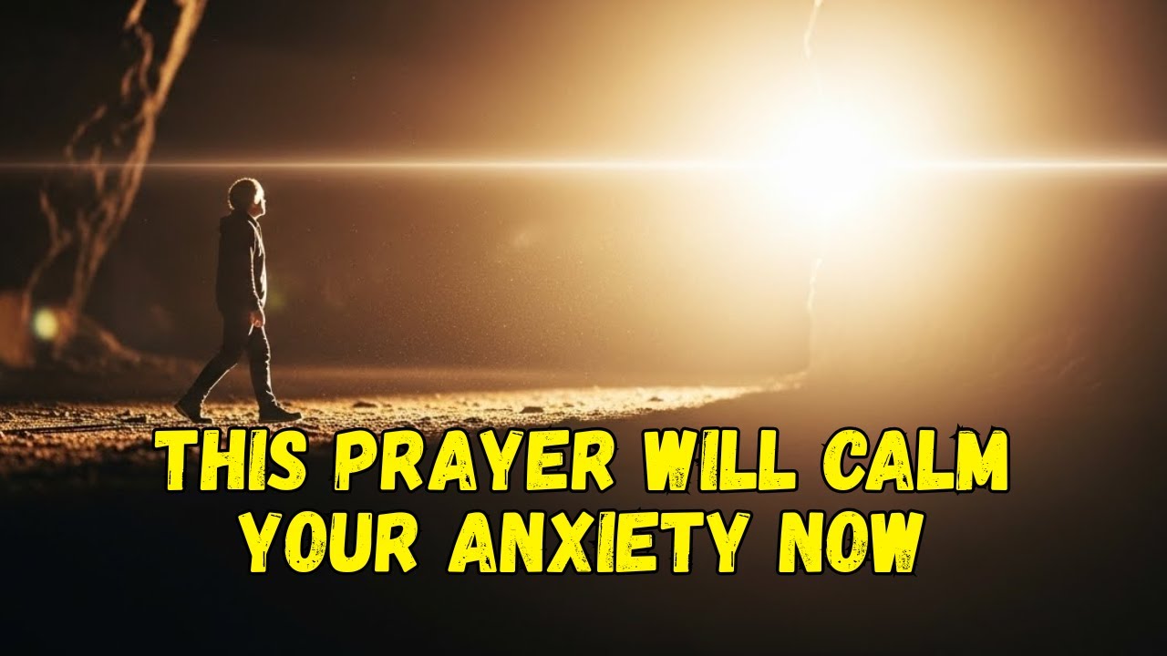 This prayer will calm your anxiety now — don't ignore it.