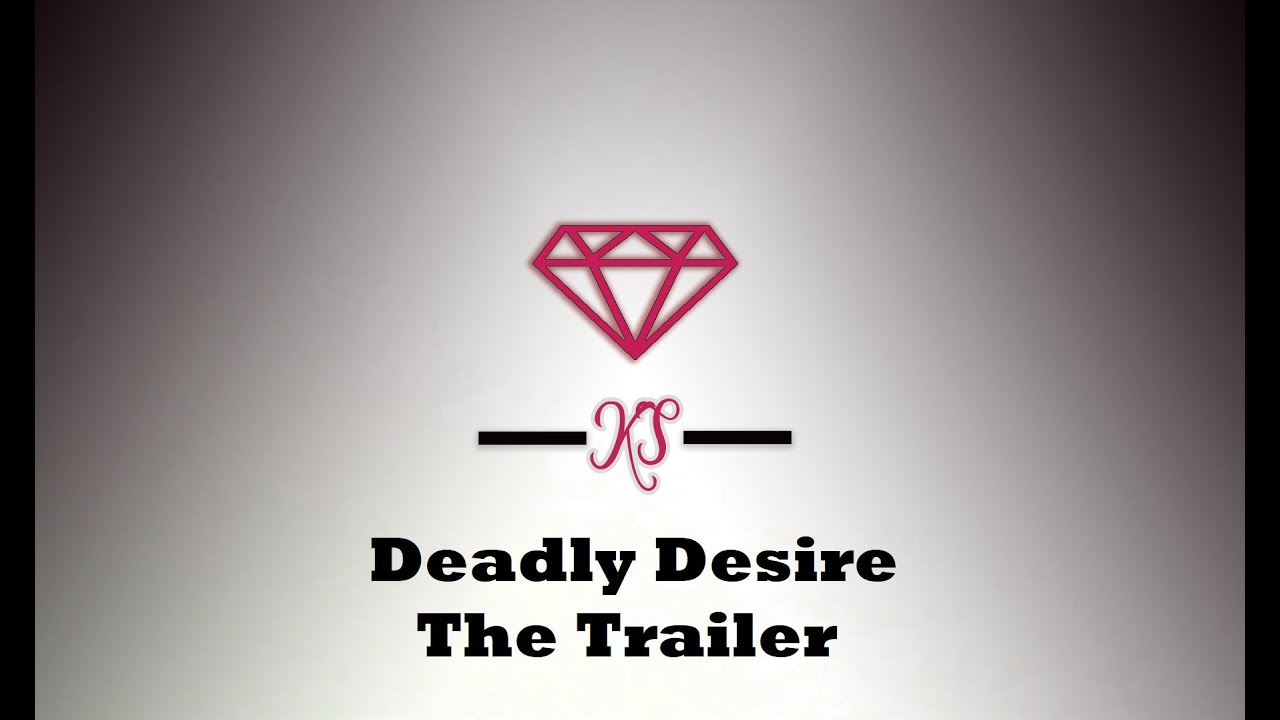 Deadly Desire The Trailer