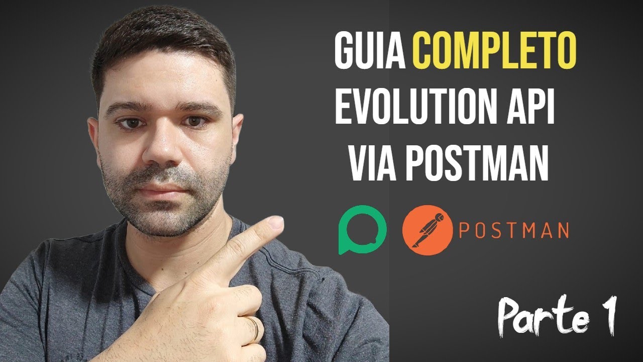 Guia Completo Evolution API via Postman - parte 01