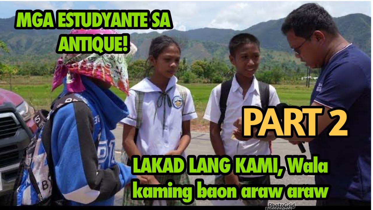 EP2: MGA ESTUDYANTE SA ANTIQUE NAGLALAKAD NG MALAYO MAKAPAG ARAL KAHIT WALANG BAON!