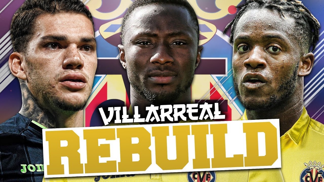 REBUILDING VILLARREAL!!! FIFA 18 Career Mode