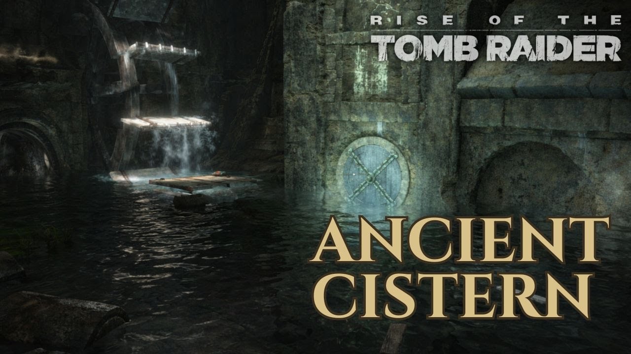 Rise of the Tomb Raider – Ancient Cistern Tomb Solution (Optional Challenge Tomb)