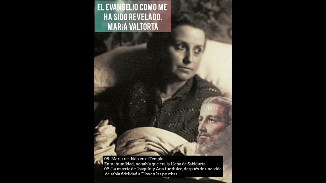 8.9. El evangelio como me ha sido revelado. María Valtorta. Dado por Nuestro Señor Jesucristo