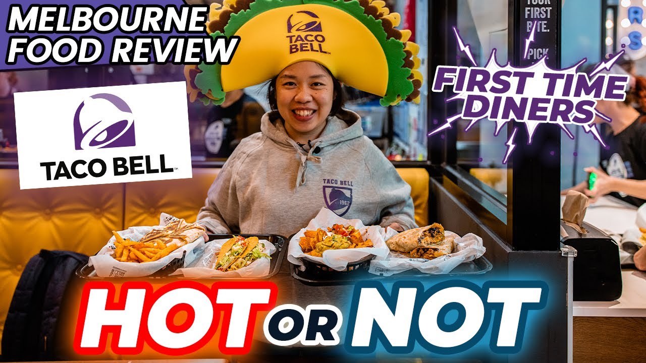 Melbourne's First TACO BELL Store | Trying Taco Bell For The First Time | HOT or NOT Series | Ep 4