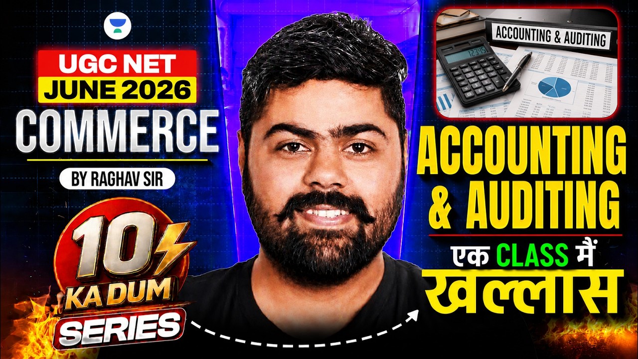 UGC NET Commerce Accounting & Auditing Complete Revision Marathon| Paper 2 Commerce 2026 |Raghav sir