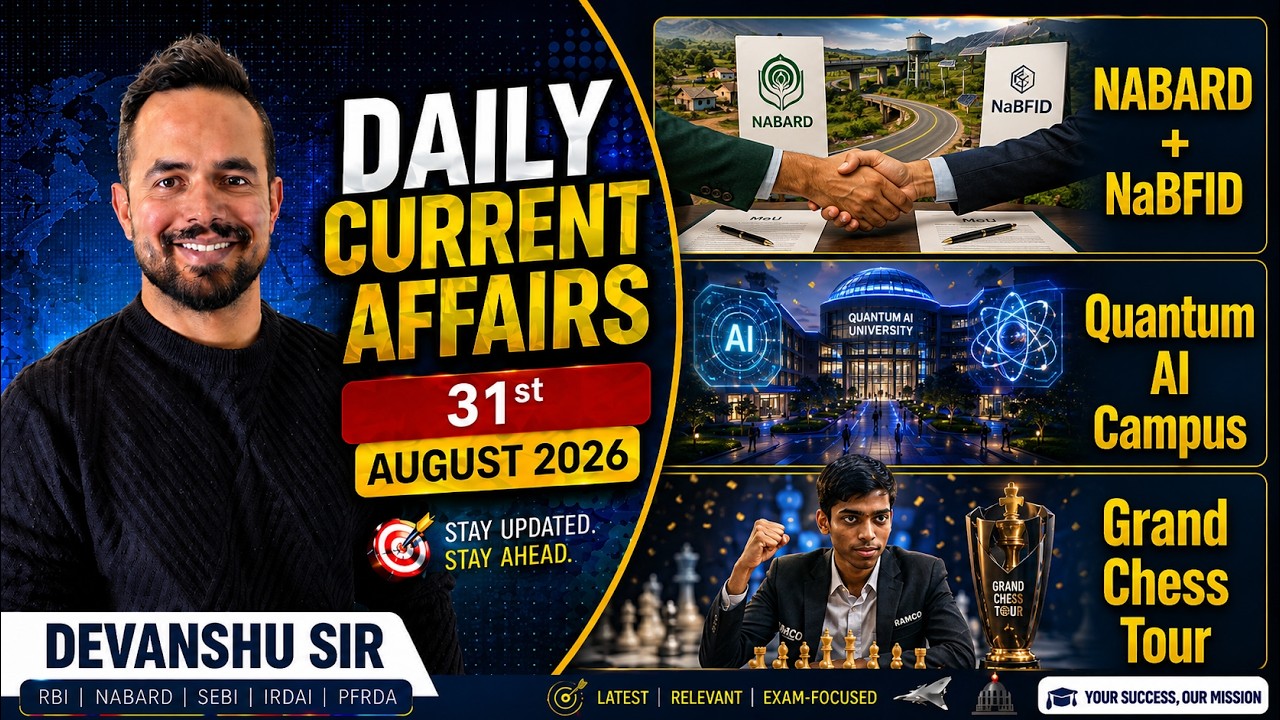 31st August 2026 Current Affairs | NABARD GR A & RBI Grade B | Phase 1 + 2 Coverage | Chapterss