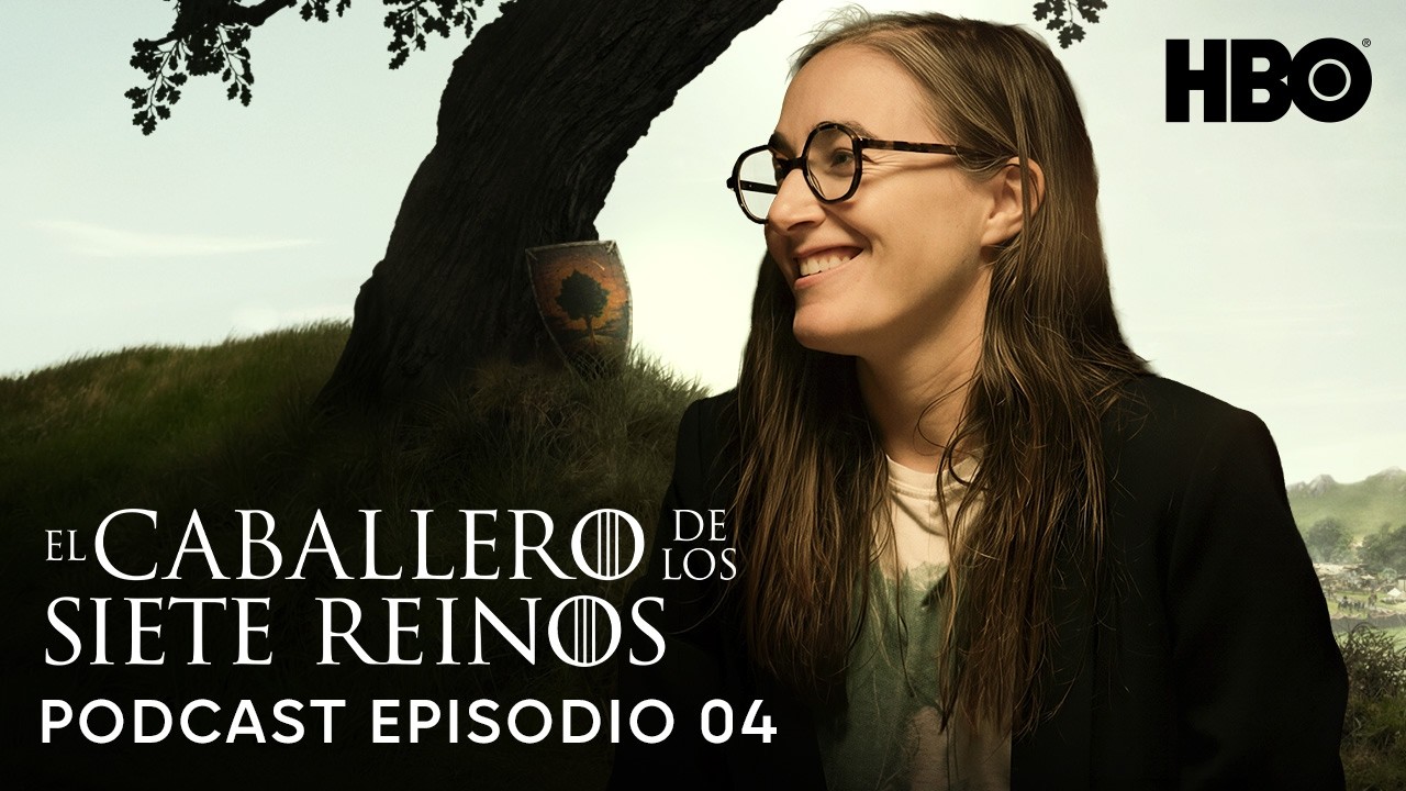 Podcast: El Caballero de los Siete Reinos | Episodio 4 | HBO Max