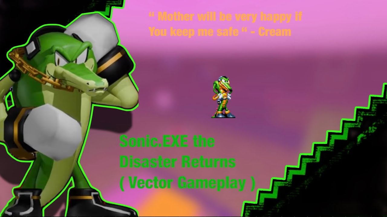 W Vector Gameplay😈😈😈😈😈 ( Sonic.EXE the Disaster Returns  )