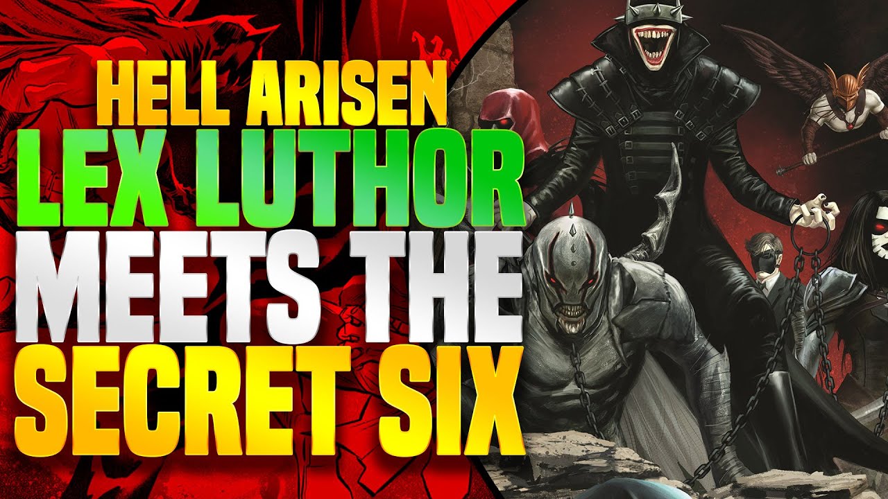 Hell Arisen Begins!  Lex Luthor Meets The Secret Six!