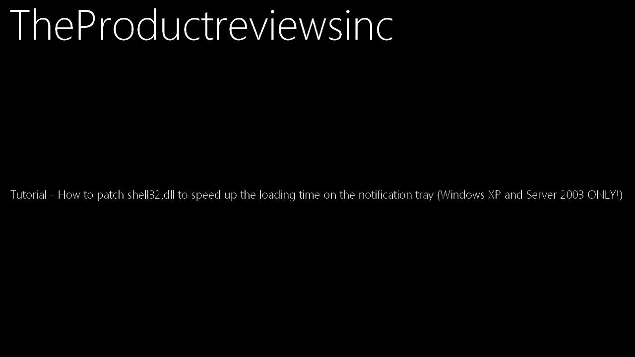 Tutorial - How to patch shell32.dll to speed up the loading time on the notification tray