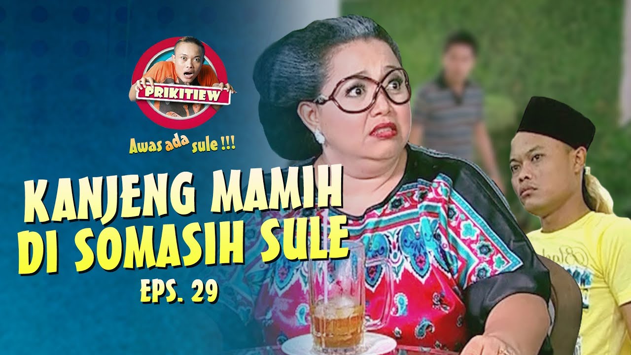 Kanjeng Mamih Bingung Dengan Somasih Sule | AWAS ADA SULE | EPS. 29