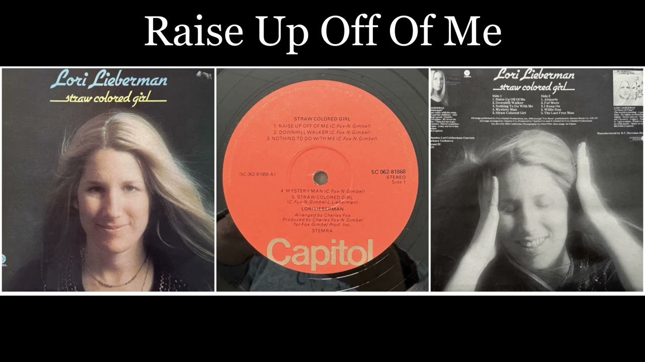 Lori Lieberman - Straw Colored Girl - 01 Raise Up Off Of Me