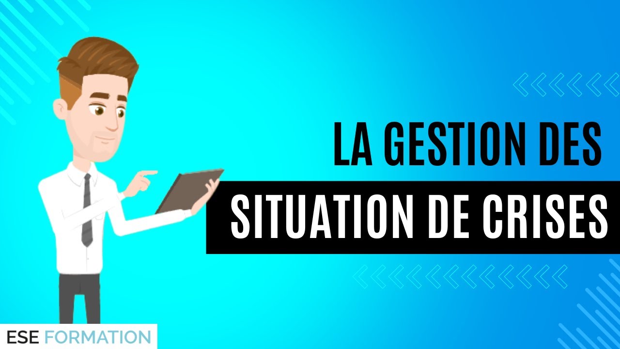 La gestion des situations de crise