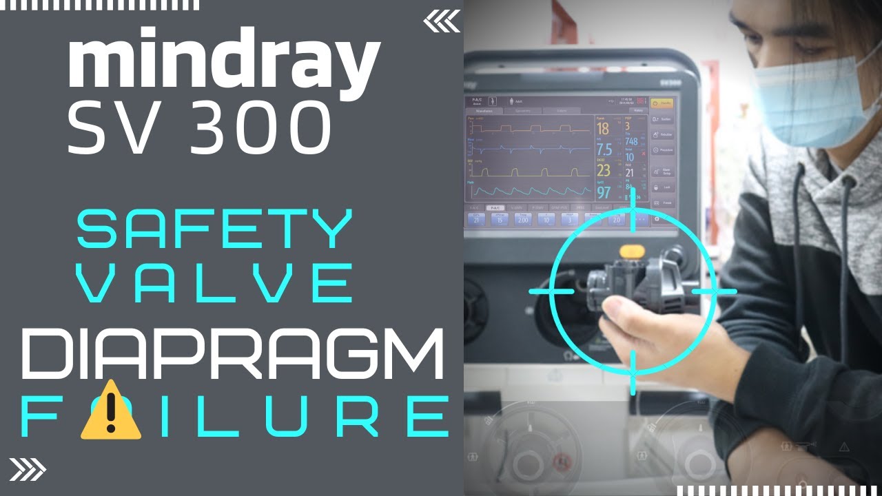HOW TO REPAIR MINDRAY SV 300 VENTILATOR - ( SAFETY VALVE TEST - FAIL )