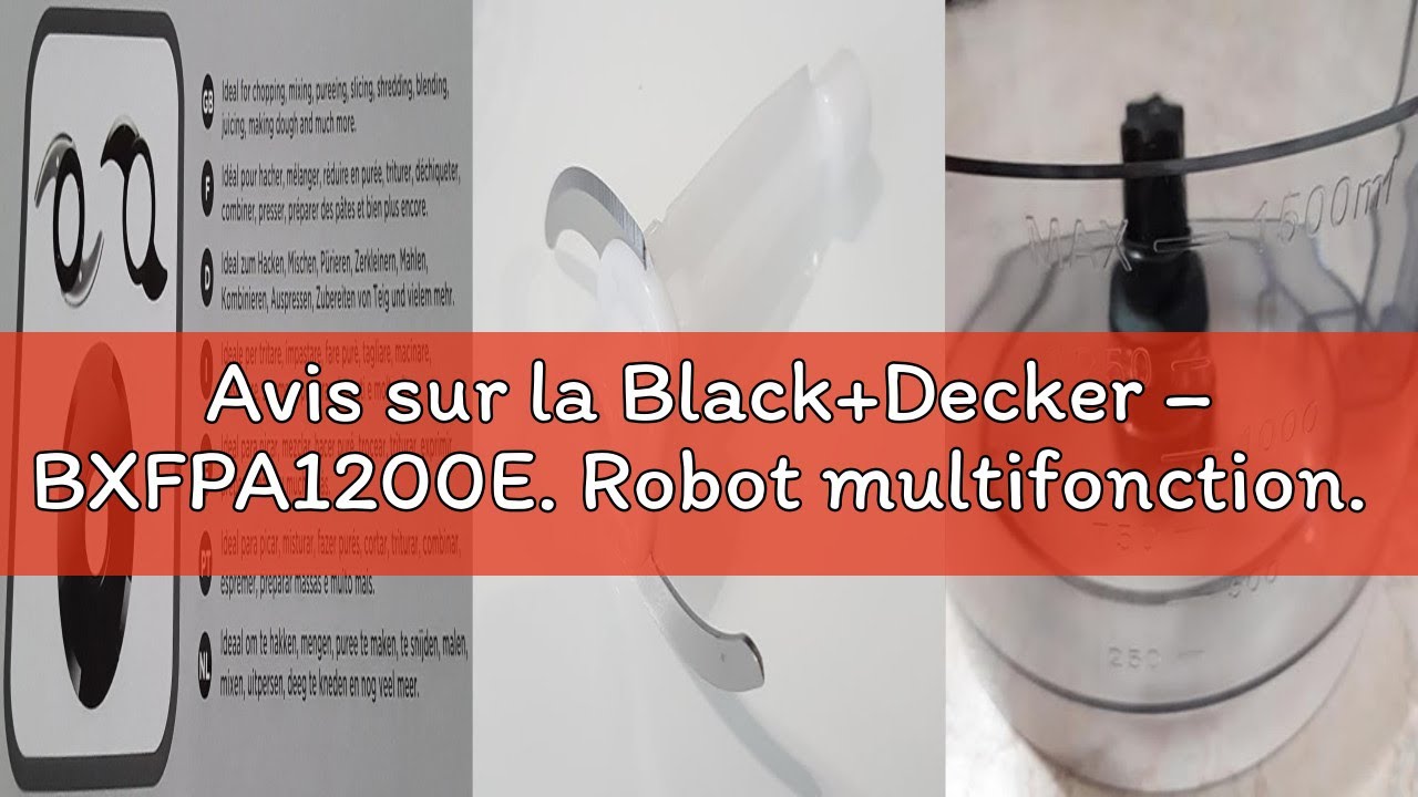 Avis sur la Black+Decker – BXFPA1200E. Robot multifonction. 1200W. Carafe de 1.5l. 2 vitesses/foncti
