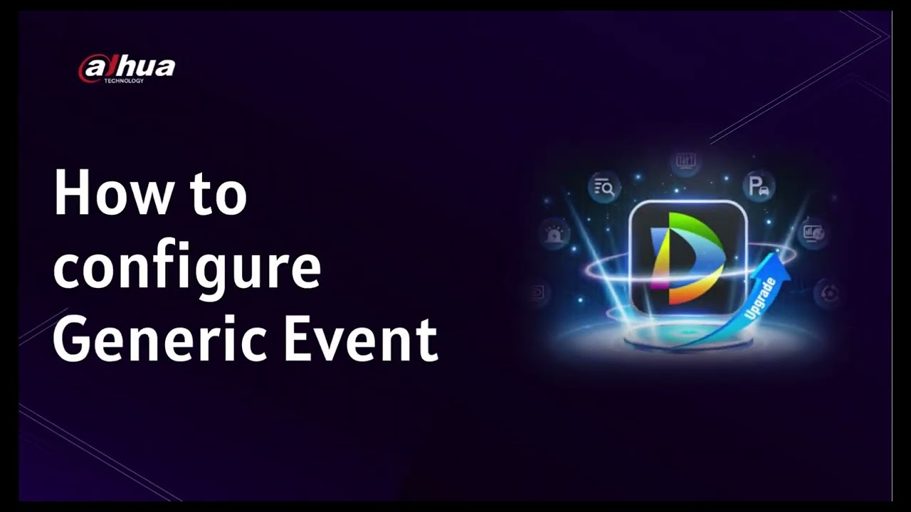 DSS 8.5 - How to configure Generic Event - integration of any system