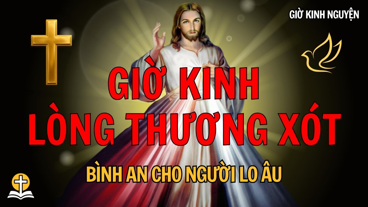 Đừng Sợ Hãi, Hãy Nghỉ Ngơi Trong Bình An Chúa - Giờ Kinh Nguyện #longthuongxotchua