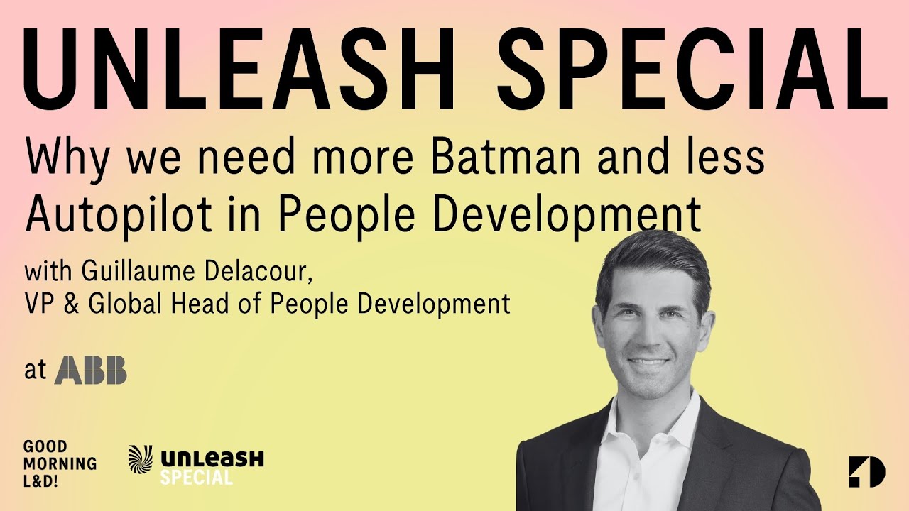 Guillaume Delacour on why We need more Batman and less Autopilot in People Development