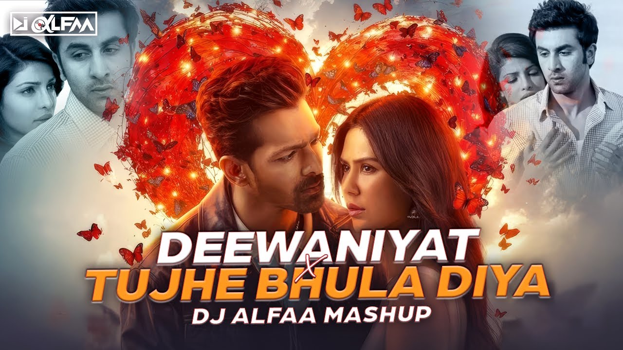 Deewaniyat &times; Tujhe Bhula Diya &ndash; DJ ALFAA (Future Pop Crossover)
