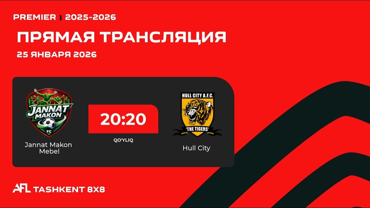 AFL Uzbekistan  Premier 11-tur Jannat Makon Mebel - Hull City