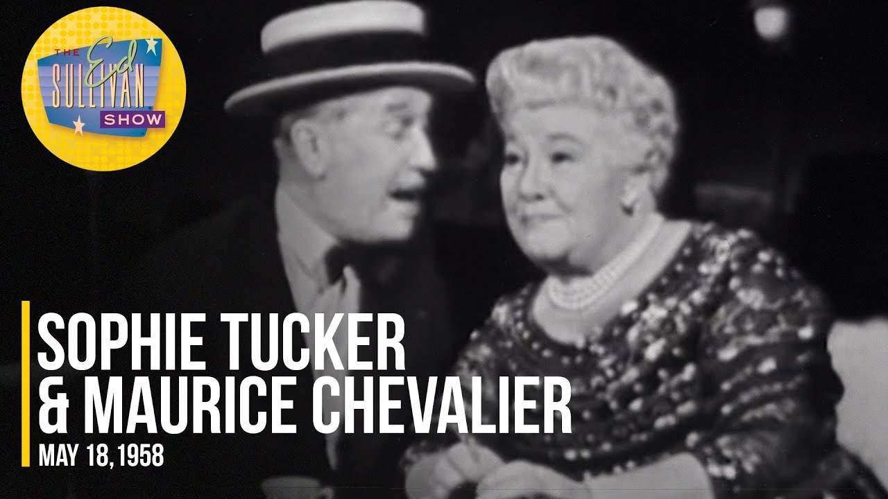 Sophie Tucker & Maurice Chevalier 