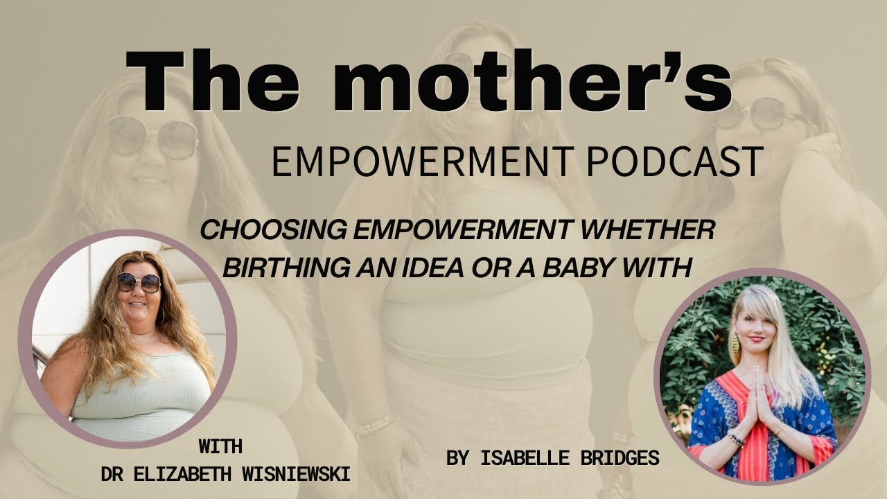 Empower Your Birth & Mindset: Dr. Elizabeth Wisniewski on Turning Challenges Into Strength