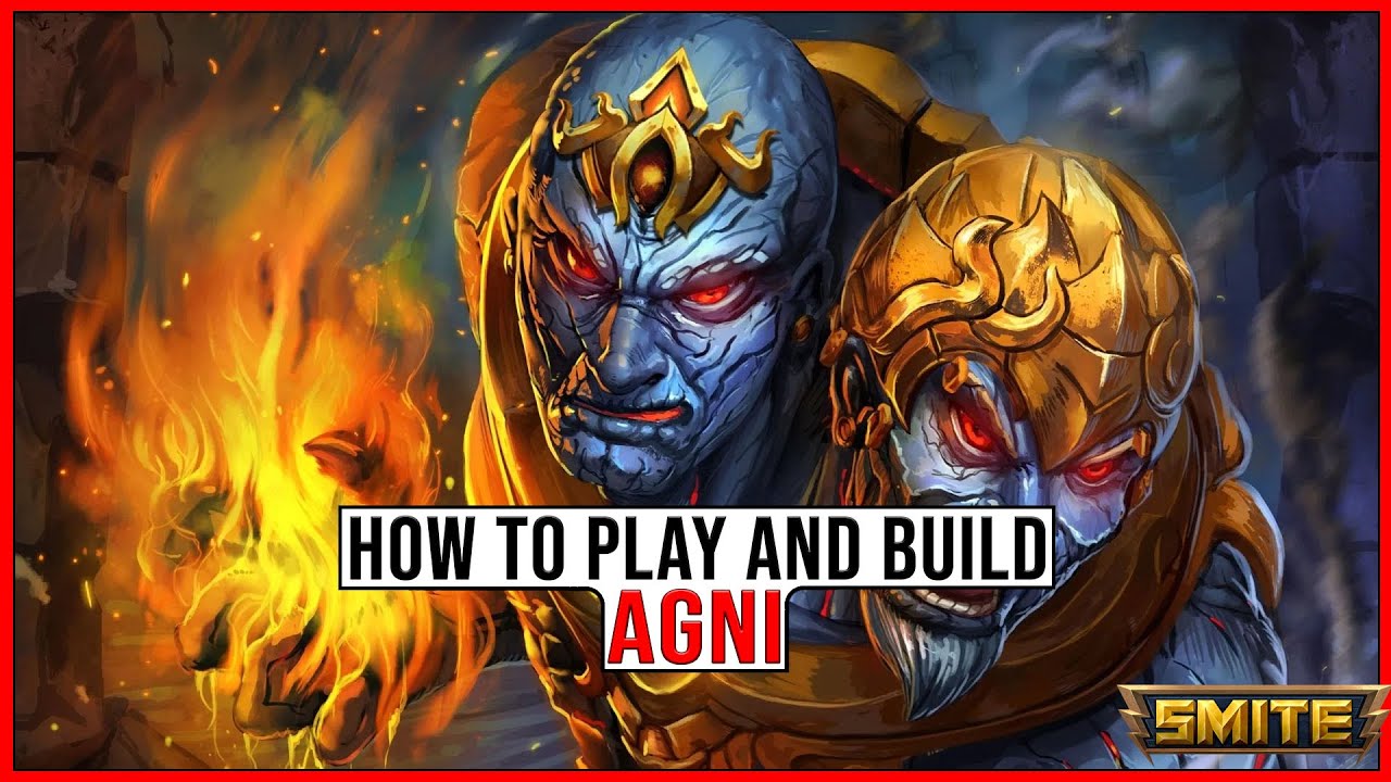 The BASICS on How to Play and BUILD Agni in Smite!