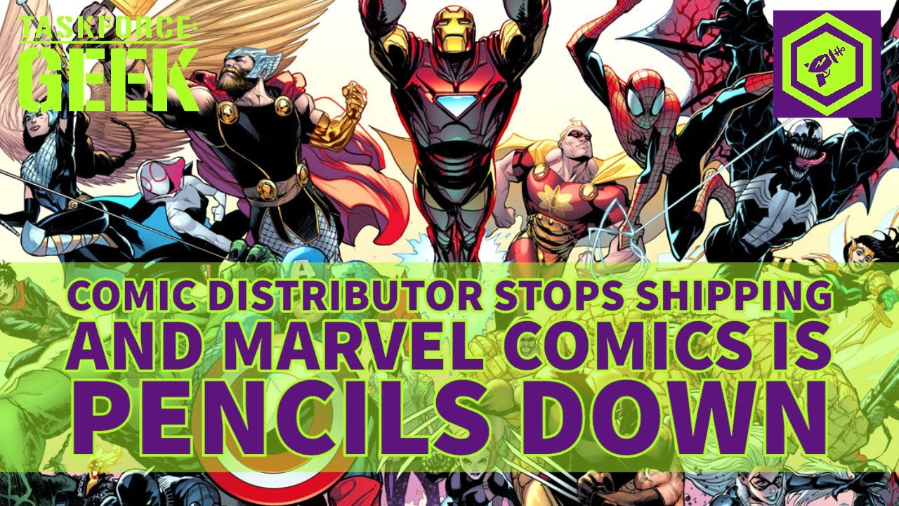 Comic Distributor Stops Shipping and Marvel Comics is Pencils Down | Taskforce Geek