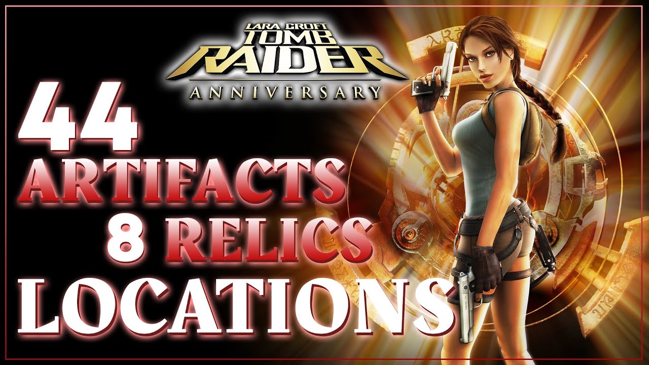 Tomb Raider: Anniversary | All Artifact & Relic Locations [Full Guide]