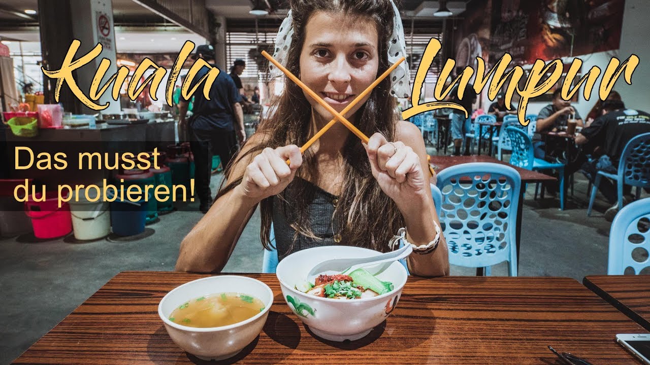 Das BESTE ESSEN in KUALA LUMPUR - Wir zeigen euch unsere Lieblingsgerichte