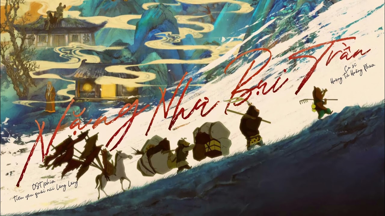 [VIETSUB] Nặng như bụi trần - Hoàng Tử Hoằng Phàm (重如尘埃 - 黄子弘凡) - OST Tiểu yêu quái núi Lãng Lãng