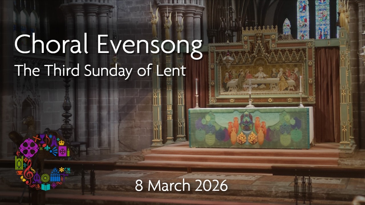 Choral Evensong | Sunday 8 March 2026 | Chester Cathedral