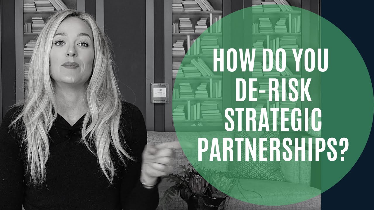 How Do You De-Risk Strategic Partnerships?
