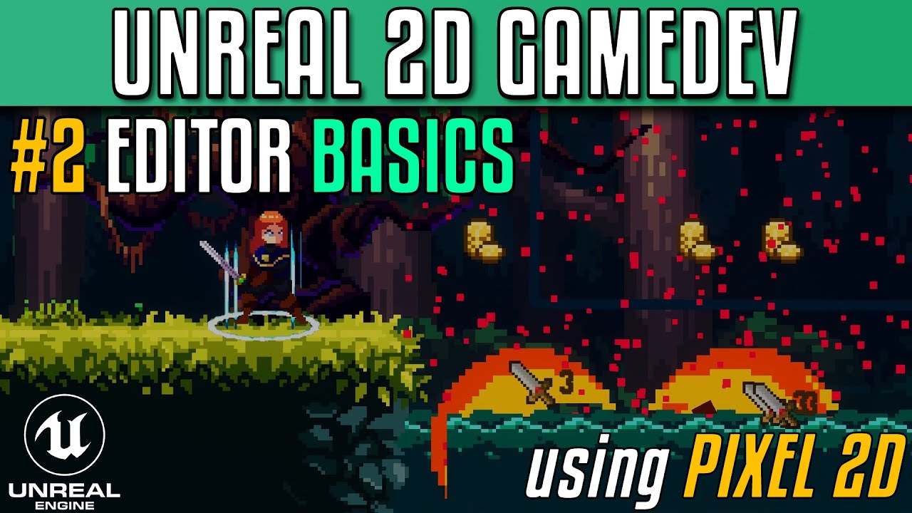 Creating 2D games with Unreal Engine using Pixel 2D - Part 2 - Editor Basics