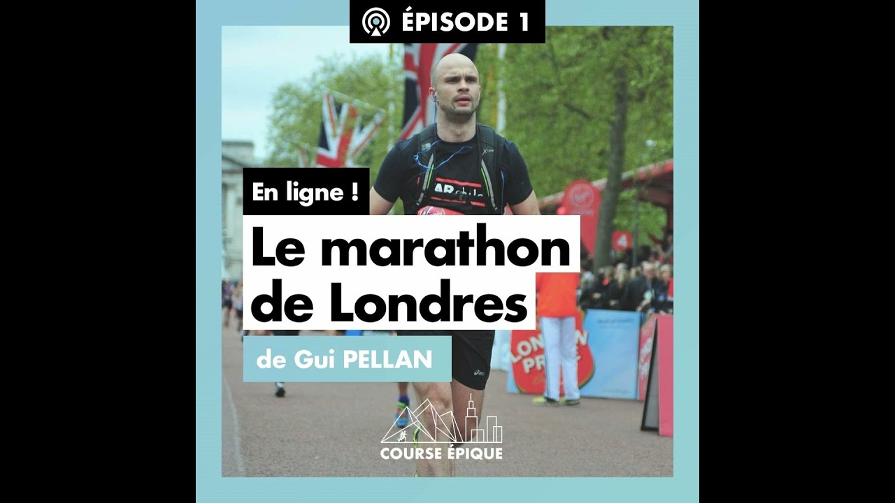 #1 Le Marathon de Londres de Gui Pellan