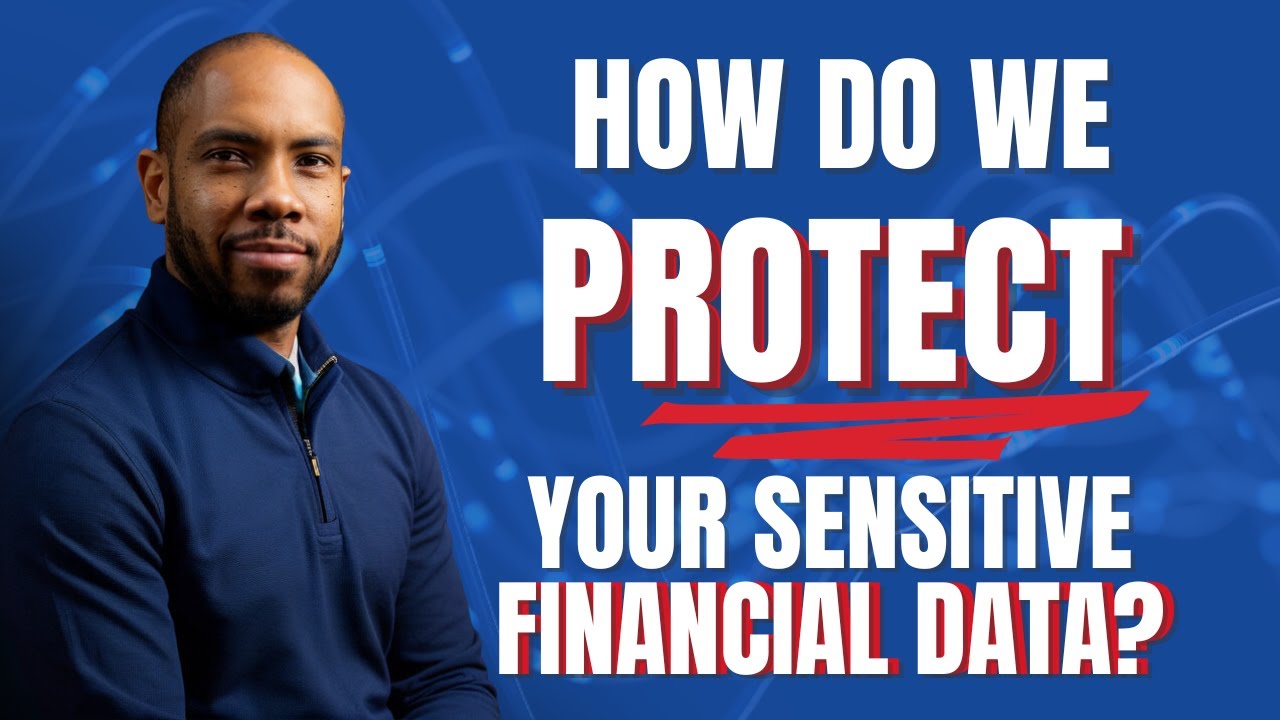 How Do We Protect Your Sensitive Financial Data?