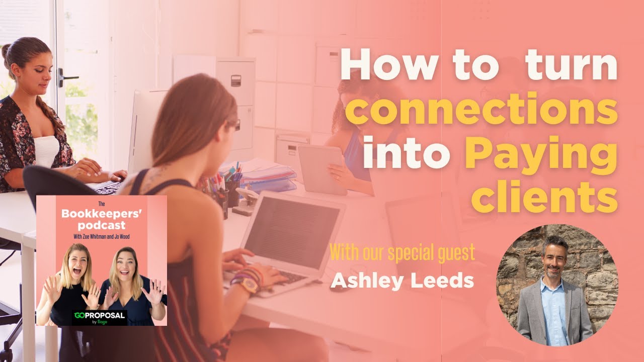 Turn BOOKKEEPING LEADS into CLIENTS (Ashley Leeds on The BOOKKEEPERS' Podcast)