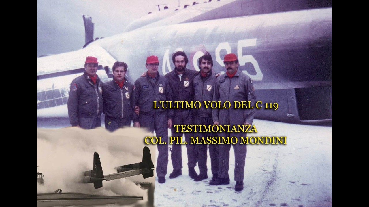Col. Pil. Massimo Mondini - L'ultimo volo del C - 119