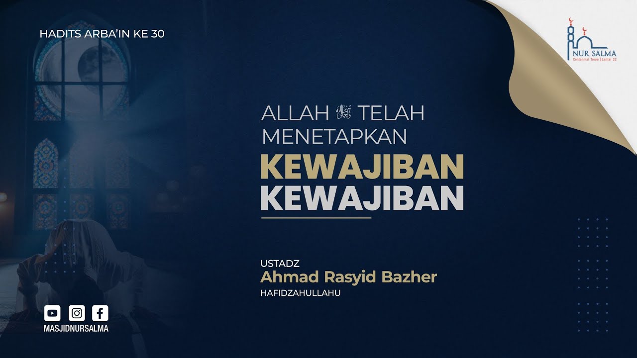 ALLAH TELAH MENETAPKAN KEWAJIBAN-KEWAJIBAN | USTADZ AHMAD RASYID BAZHER